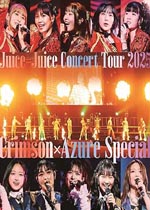 Juice=Juice／Concert Tour 2025 Crimson×AzureSpecial［Blu-ray］